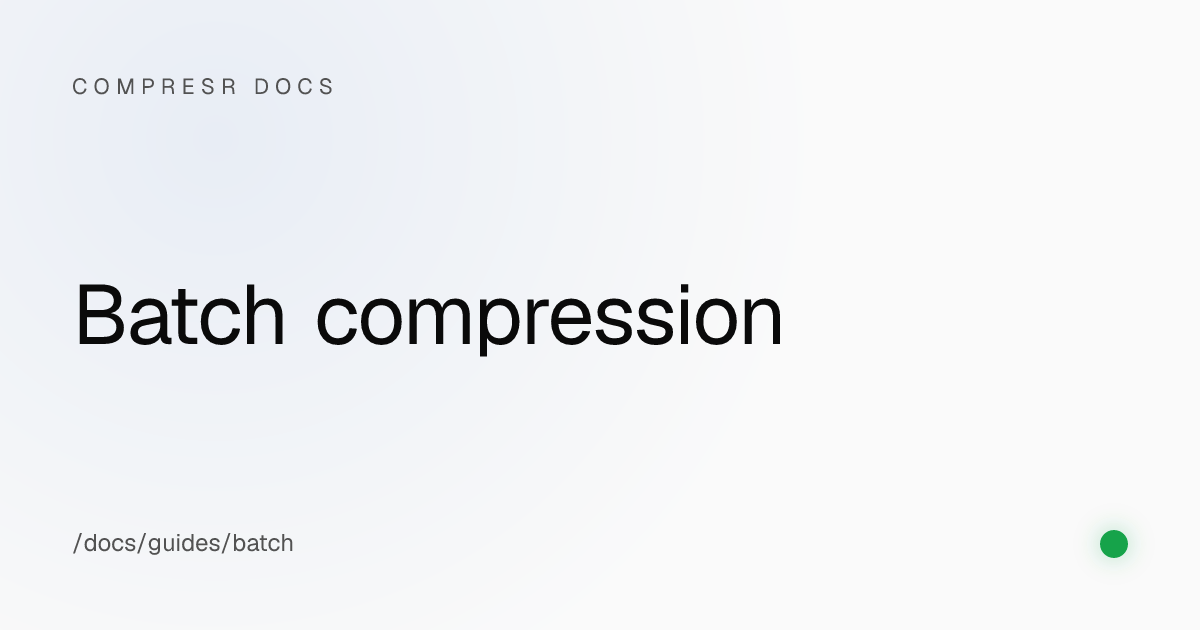 Batch compression | Compresr